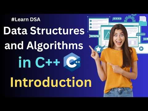 A Brief Introduction To DSA | C++ Placement