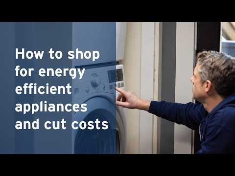 How to shop for energy efficient appliances and cut costs | FortisBC