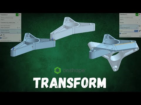 How to Use Transform with OnShape.