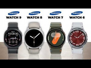 Samsung Galaxy Watch9 VS Watch8 VS Watch7 VS Watch6