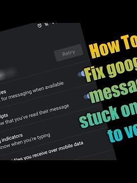 Fix google messages stuck on trying to verify 2022 | google messages app chat features not working