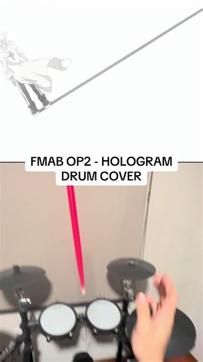 Fullmetal Alchemist OP2 Hologram Drum Cover