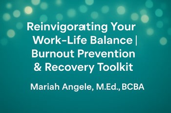 Reinvigorating Your Work-Life Balance | Burnout Prevention & Recovery Toolkit