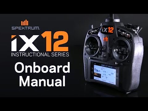 Spektrum iX12 Instructional Series - Navigating the On-Board Manual