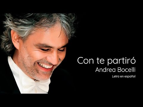 Con te partiro - Andrea Bocelli - En vivo - Letra español CC - best songs - motivacion auto ayuda