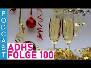 ADHS Family Podcast feiert 100 Folgen – Die Highlights aus 99 Episoden im Überblick