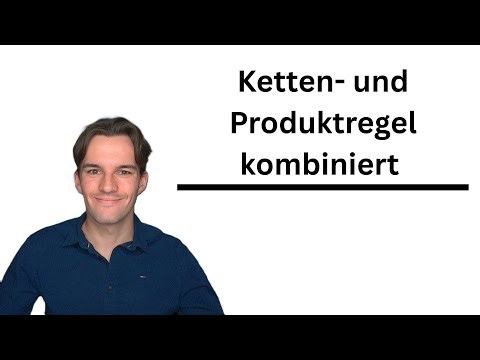Kettenregel oder Produktregel zuerst? Welche Ableitungsregel wann | einfach erklärt