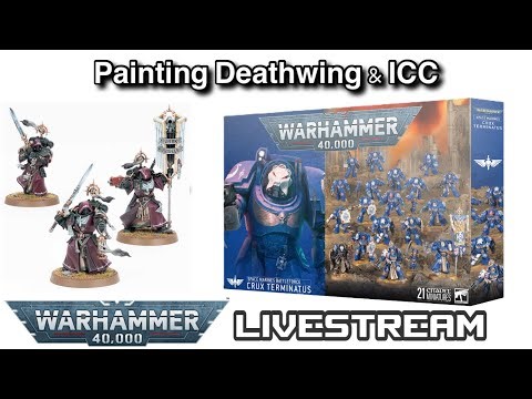 Warhammer 40k livestream - Painting Deathwing and Inner Circle Companions