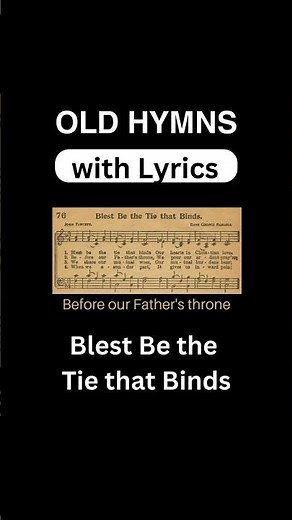 Blest be the tie that binds old hymn with lyrics #oldhymns #hymnswithlyrics #hymnshorts #shorthymn