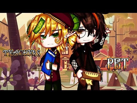 ◇~Teacher's Pet~◇||Gay Love Story||BL||Gay||GCMM||Original||Gacha Club||Gacha Life