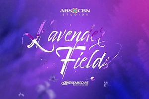 'Lavender Fields' to hit Netflix on Aug. 30, free TV on Sept. 2 | ABS-CBN Entertainment