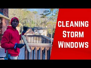 How to Clean Storm Windows
