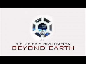 A New Beginning (Track 19) - Sid Meier's Civilization: Beyond Earth