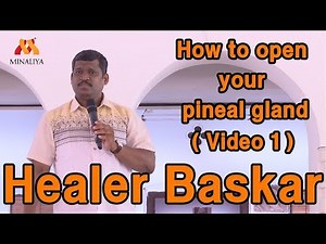 Healer Baskar Speech | How to open your pineal gland ( video 1) | Minaliya Tv