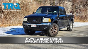How to Bleed Brakes 1998-2011 Ford Ranger