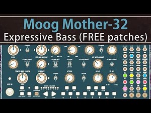 Moog Mother-32: Expressive Bass (FREE pdf with patches)