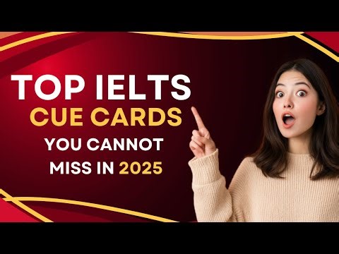 IELTS Speaking Cue Card Topics 2025: Master Your Practice!