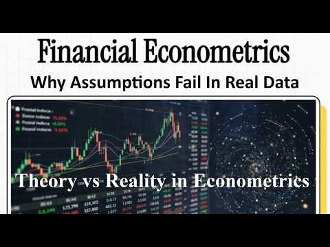 Why Assumptions Fail in Real Market Data | Financial Econometrics
