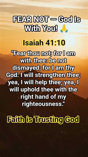 FEAR NOT — God Is With You! 🙏 | Isaiah 41:10 KJV