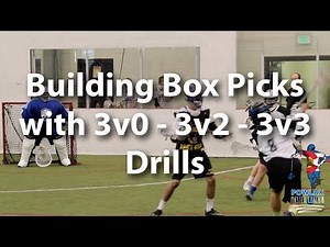 Building Box Picks with 3v0 - 3v2 - 3v3 Drills | Lacrosse | POWLAX