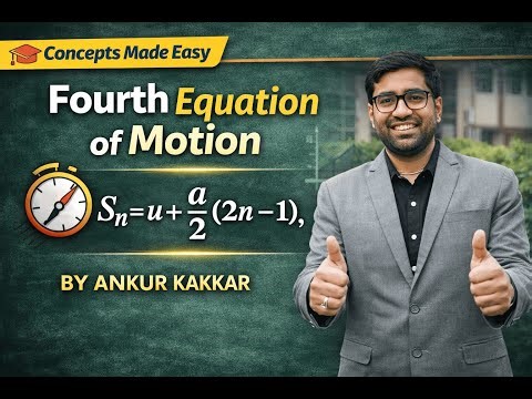 Fourth Equation of Motion | Class 11 Physics | Concepts Made Easy