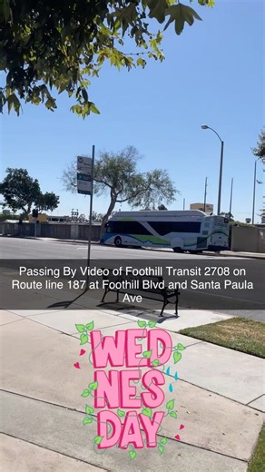 September 2025 Video of Foothill Transit 2708 on Route line 187 at Foothill Blvd and Santa Paula Ave