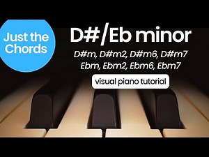 D#/Eb minor chords (Ebm, Ebm2, Ebm6, Ebm7) - Piano Tutorial