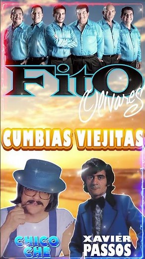 Fito Olivares y Chico Che, Xavier Passos🌟Grandes Exitos Mix #shots #cumbiaclásica