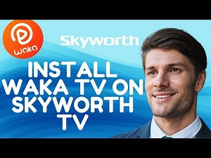 New! How To Install Waka Tv On Skyworth Tv (Full Guide) 2026!