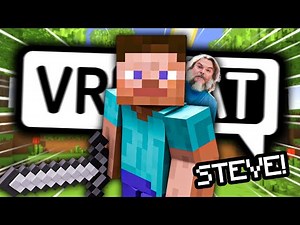 I... AM STEVE! | MINECRAFT | VRChat Funny Moments