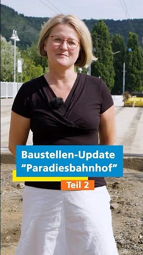 Baustellen-Update zum "Paradiesbahnhof" - Teil 2