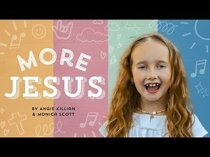 MORE JESUS - A Christian Children's Song Celebrating Our Savior #jesussongs