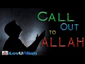 Call Out To Allah ᴴᴰ | *Powerful Speech*
