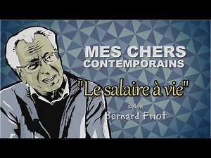 Le Salaire à Vie (Bernard Friot)