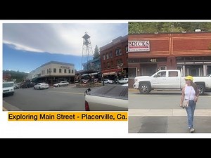 Exploring Historic Main Street. Placerville, Ca