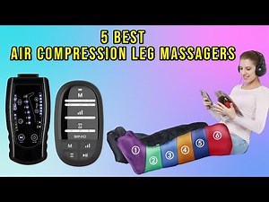 Top 5: Best Air Compression Leg Massagers | Compression Boots