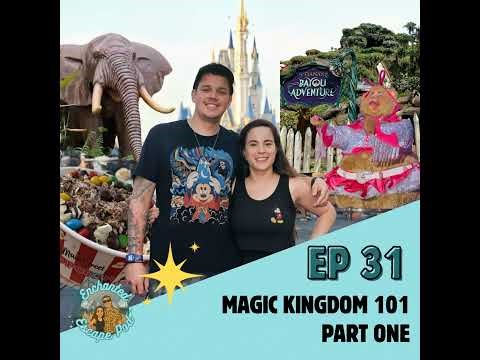 EP31: Magic Kingdom 101 (Part 1) — Complete Guide to Main Street, Adventureland, Frontierland & L...