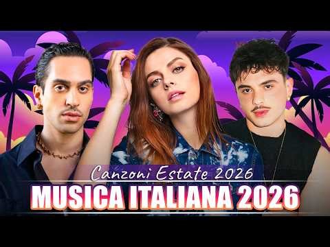 MUSICA ITALIANA 2026 🌊 Sal Da Vinci, Olly, Sayf, Ditonellapiaga, Annalisa 🏖 MIX MUSICA ESTATE 2026