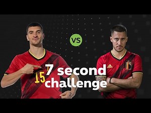 7 Second Challenge : Thomas Meunier 🆚 Eden Hazard