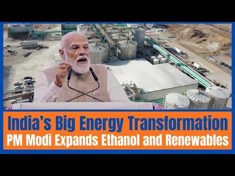 India’s Energy Self-Reliance Push | Ethanol, Rail Electrification & Renewable Energy