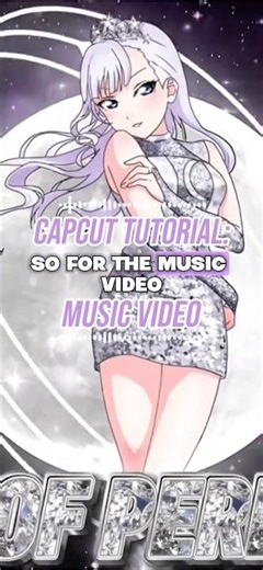 CapCut MUSIC VIDEO Tutorial #capcuttutorial #lovelive #capcut