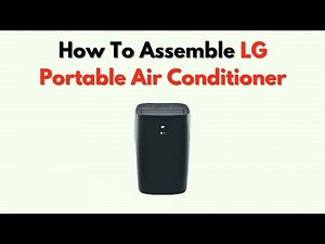 How To Assemble LG Portable Air Conditioner – Step-By-Step Setup With Hose & Window Kit