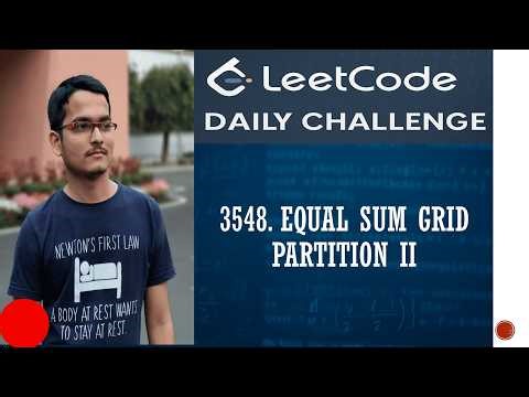 Leetcode 3548. Equal Sum Grid Partition II | Daily Challenge