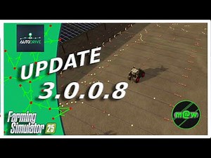 FS 25 🚜 Autodrive Update Release 3.0.0.8