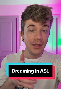 Dreaming in ASL: Understanding Dreams in Sign Language