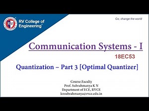 Communication Systems - 1 [Quantization - Part 3: Optimum Quantizer]