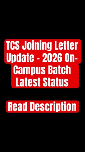 TCS Joining Letter Update – 2026 On-Campus Batch Latest StatusRead Description