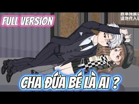 Full Version | Cha Đứa Bé Là Ai ? | Trốn Vietsub