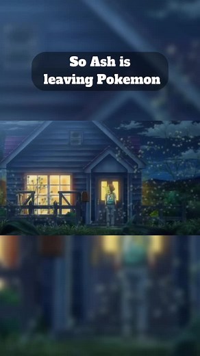 Ash Ketchum Leaving Pokemon - Emotional Anime Edit