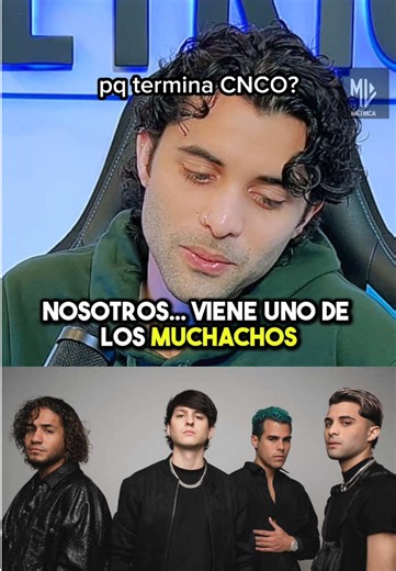 Por qué termina la agrupación CNCO